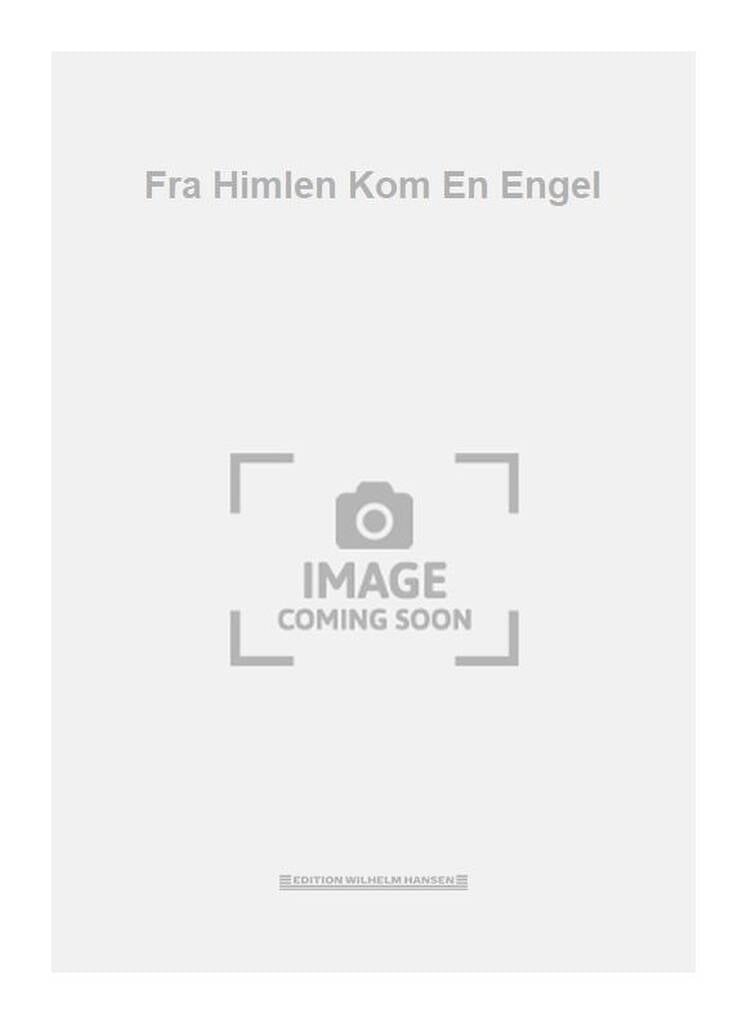 Fra Himlen Kom En Engel
